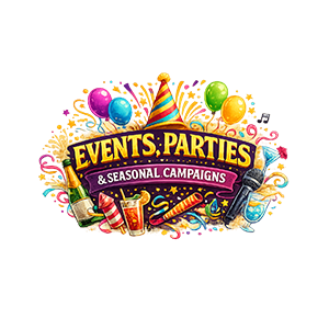 Events, Parties & Seasonal Campaigns